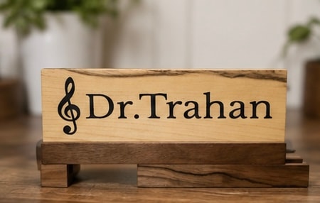 Wooden desk nameplate for Dr. Trahan Music